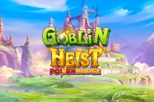 Play Goblin Heist Powernudge at Chezacash