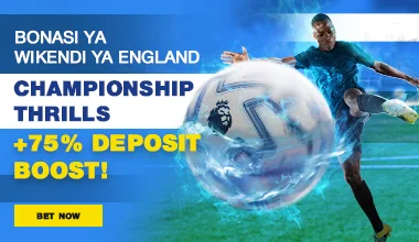 Bonasi ya Wikendi ya England Championship Thrills + 75% Deposit Boost!